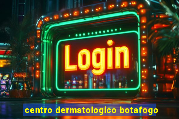 centro dermatologico botafogo